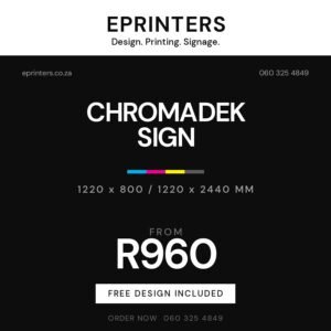 Chromadek Sign promotional graphic, ePrinters Port Shepstone